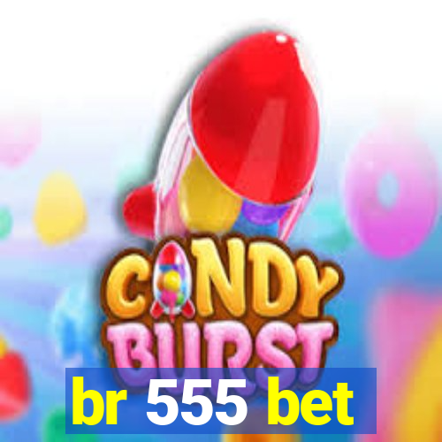 br 555 bet